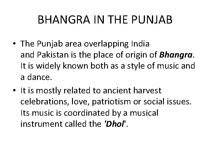 BHANGRA IN THE PUNJAB • The Punjab area overlapping India and Pakistan is the