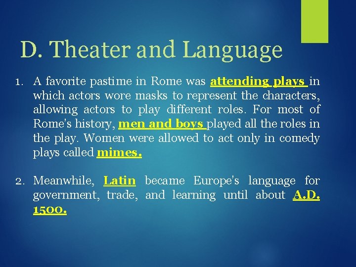 D. Theater and Language 1. A favorite pastime in Rome was attending plays in