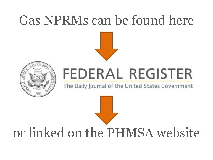 Gas NPRMs can be found here or linked on the PHMSA website 