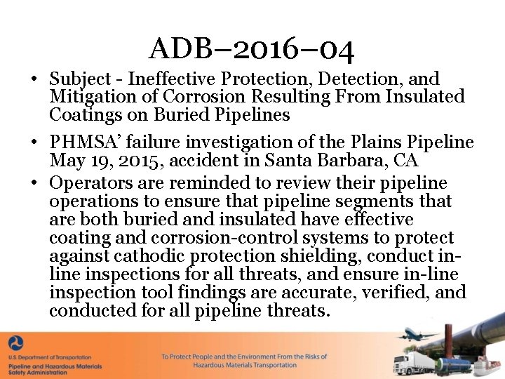 ADB– 2016– 04 • Subject - Ineffective Protection, Detection, and Mitigation of Corrosion Resulting