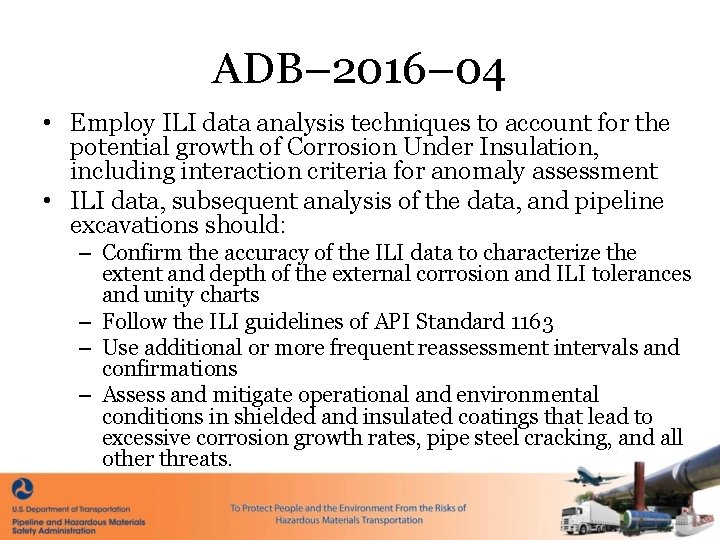 ADB– 2016– 04 • Employ ILI data analysis techniques to account for the potential