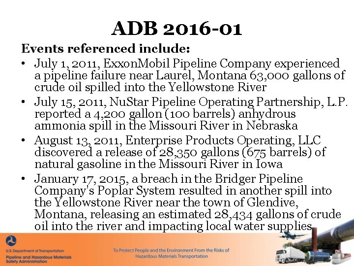 ADB 2016 -01 Events referenced include: • July 1, 2011, Exxon. Mobil Pipeline Company