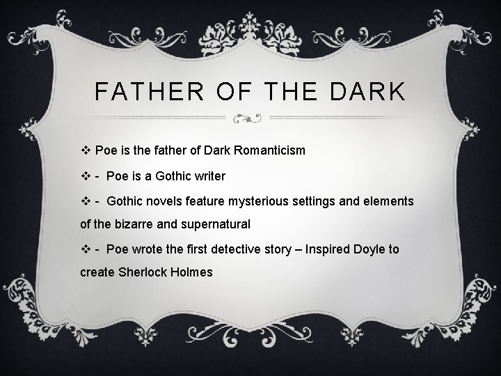 FATHER OF THE DARK v Poe is the father of Dark Romanticism v -