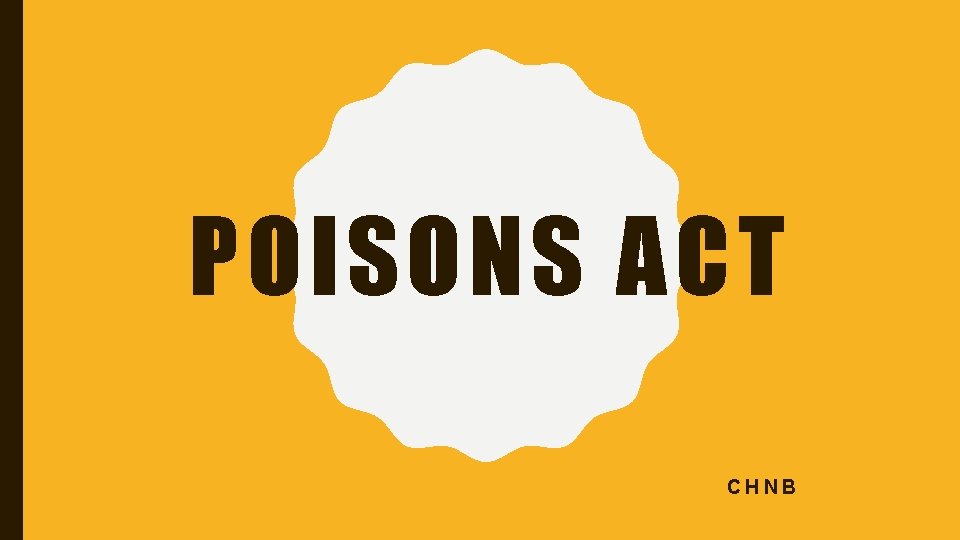 POISONS ACT CHNB 