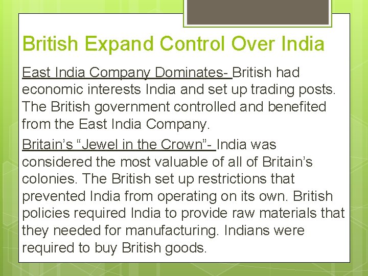British Expand Control Over India East India Company Dominates- British had economic interests India