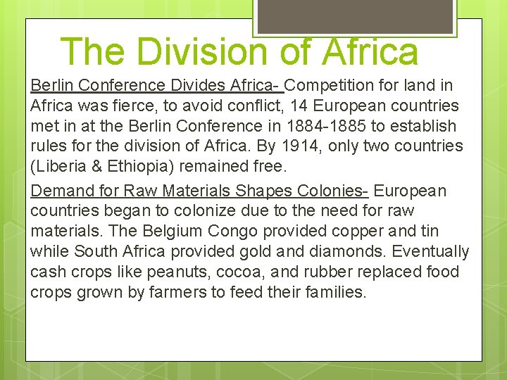 The Division of Africa Berlin Conference Divides Africa- Competition for land in Africa was