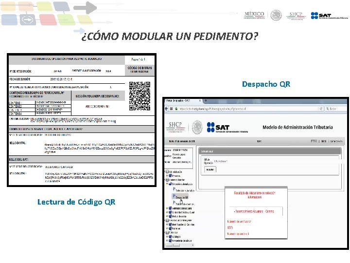 ¿CÓMO MODULAR UN PEDIMENTO? Despacho QR Lectura de Código QR 