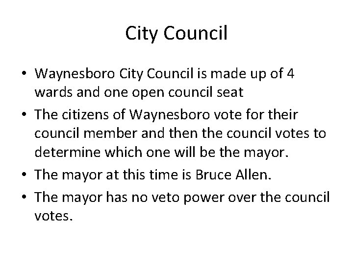 City Council • Waynesboro City Council is made up of 4 wards and one