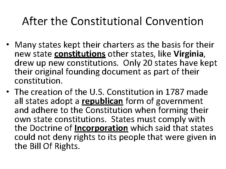 After the Constitutional Convention • Many states kept their charters as the basis for