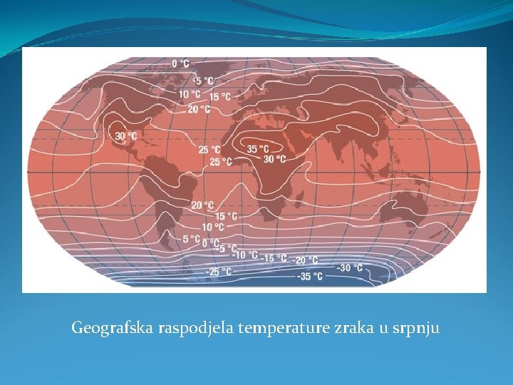 Geografska raspodjela temperature zraka u srpnju 