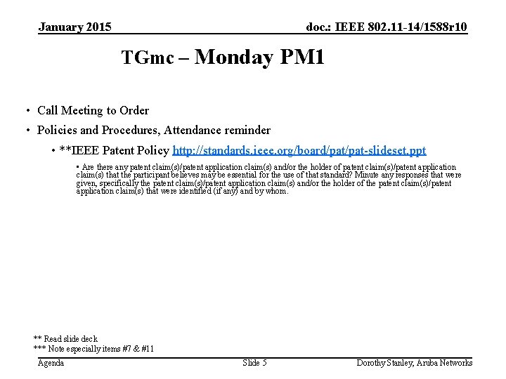 January 2015 doc. : IEEE 802. 11 -14/1588 r 10 TGmc – Monday PM