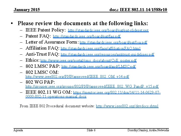 January 2015 doc. : IEEE 802. 11 -14/1588 r 10 • Please review the
