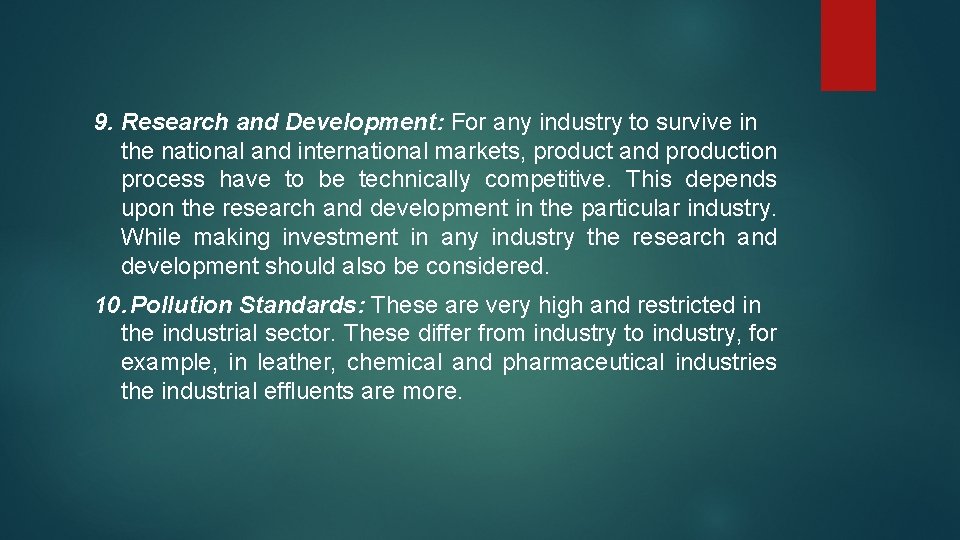 9. Research and Development: For any industry to survive in the national and international
