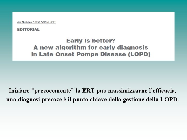 Iniziare “precocemente” la ERT può massimizzarne l’efficacia, una diagnosi precoce è il punto chiave