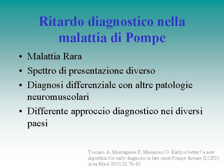 Ritardo diagnostico nella malattia di Pompe • Malattia Rara • Spettro di presentazione diverso