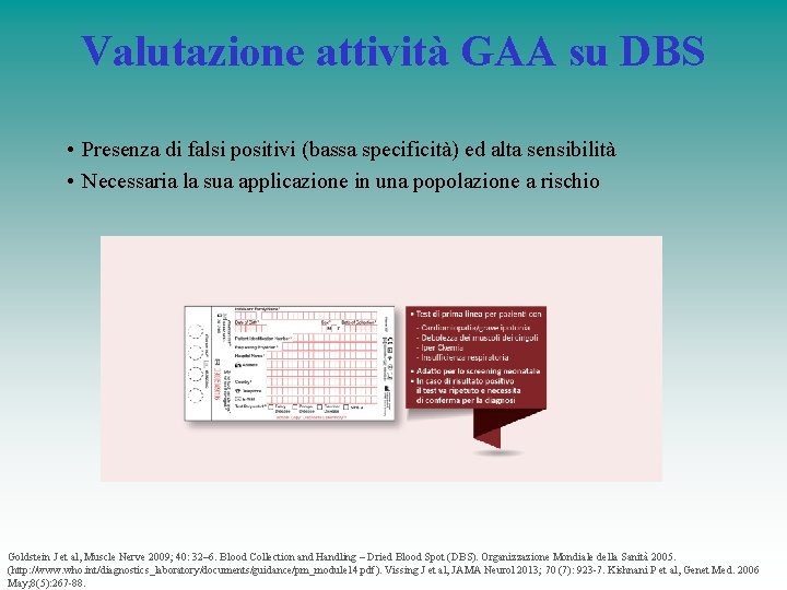 Valutazione attività GAA su DBS • Presenza di falsi positivi (bassa specificità) ed alta