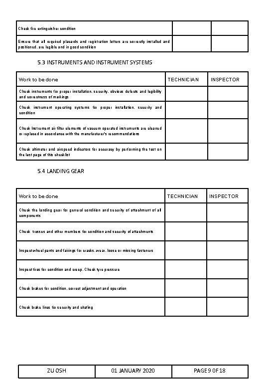 Check fire extinguisher condition Ensure that all required placards and registration letters are correctly