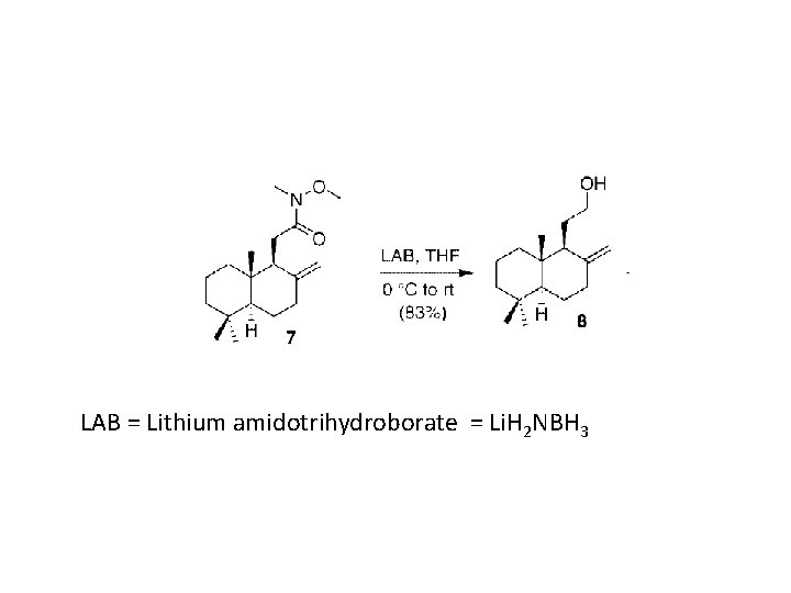 LAB = Lithium amidotrihydroborate = Li. H 2 NBH 3 