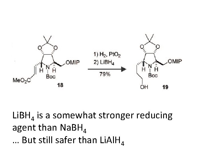 Li. BH 4 is a somewhat stronger reducing agent than Na. BH 4 …