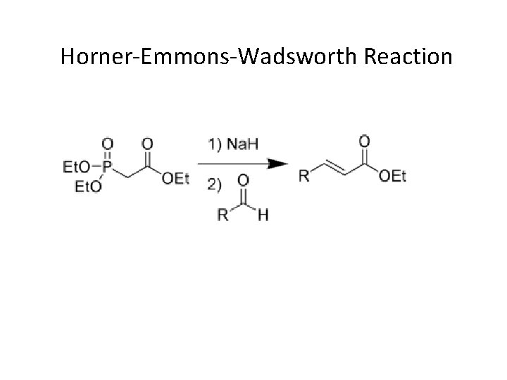 Horner-Emmons-Wadsworth Reaction 