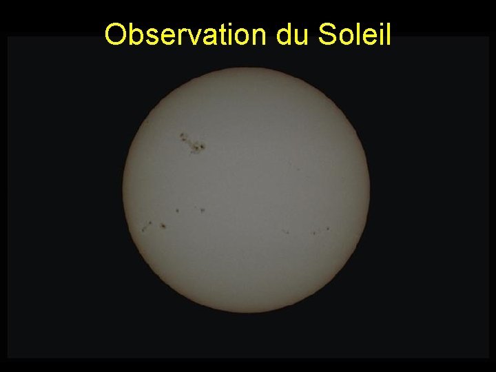 Observation du Soleil Observation du Soleil