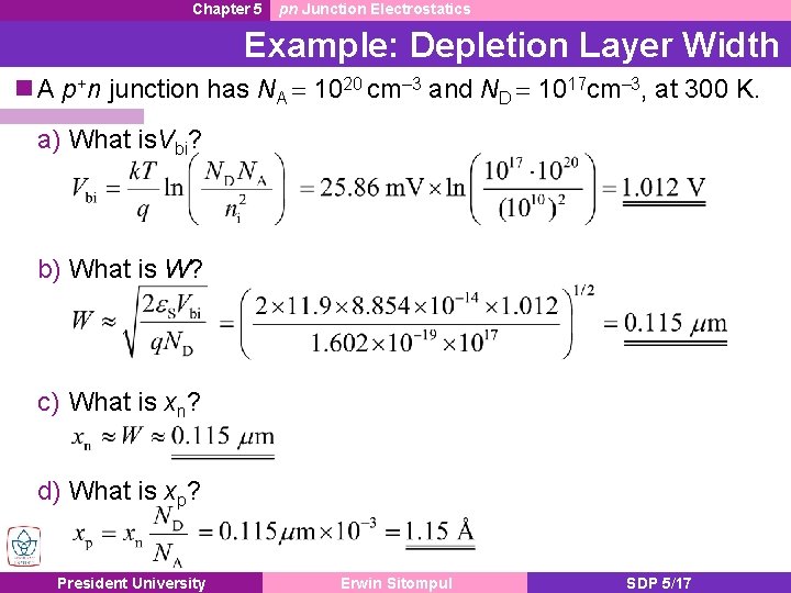 Chapter 5 pn Junction Electrostatics Example: Depletion Layer Width A p+n junction has NA