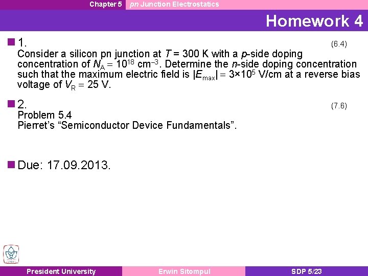 Chapter 5 pn Junction Electrostatics Homework 4 1. (6. 4) 2. (7. 6) Consider