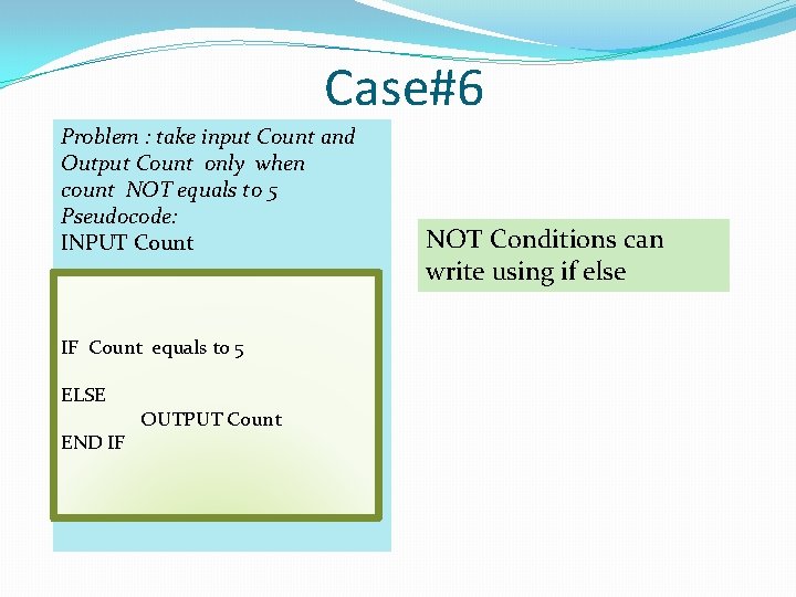 Case#6 Problem : take input Count and Output Count only when count NOT equals