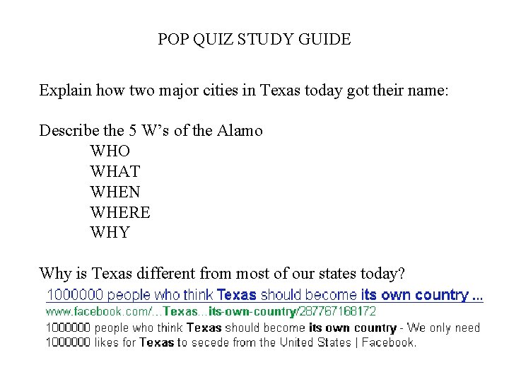 POP QUIZ STUDY GUIDE Explain how two major cities in Texas today got their