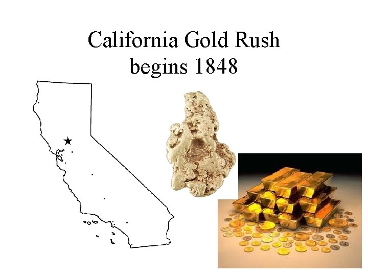 California Gold Rush begins 1848 