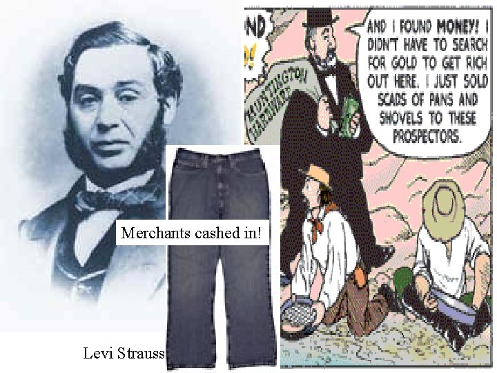 Merchants cashed in! Levi Strauss 