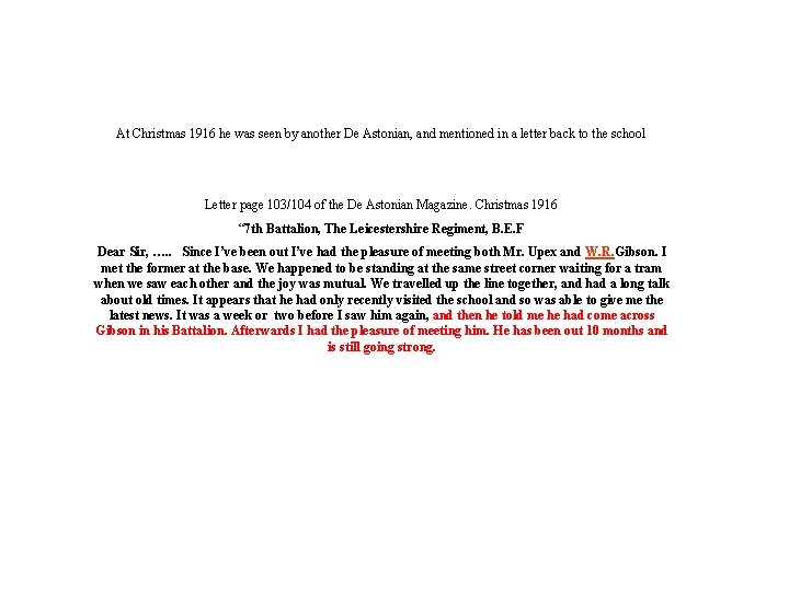 At Christmas 1916 he was seen by another De Astonian, and mentioned in a