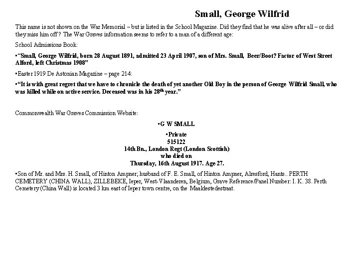 Small, George Wilfrid This name is not shown on the War Memorial – but