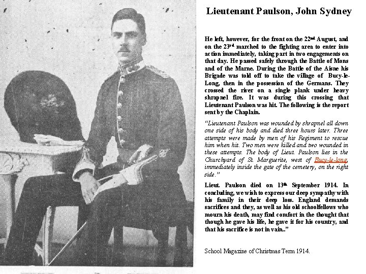 Lieutenant Paulson, John Sydney He left, however, for the front on the 22 nd