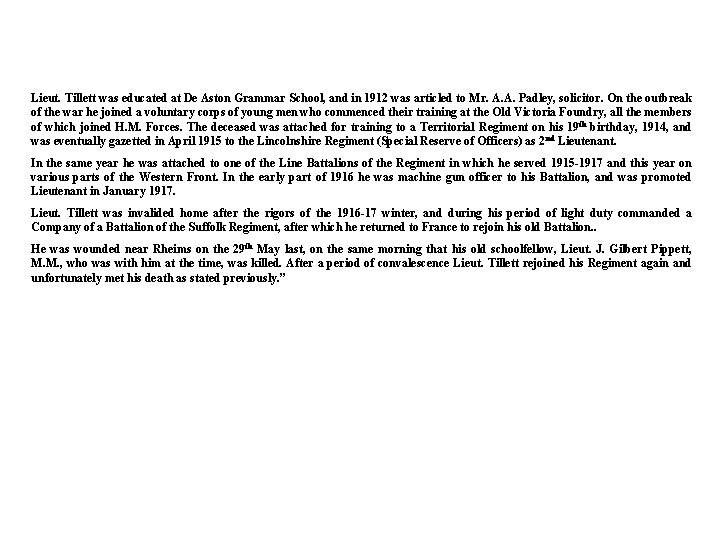 Lieut. Tillett was educated at De Aston Grammar School, and in 1912 was articled
