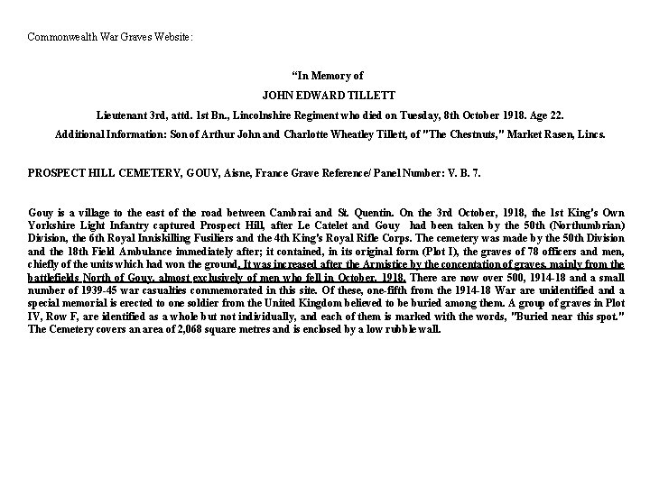 Commonwealth War Graves Website: “In Memory of JOHN EDWARD TILLETT Lieutenant 3 rd, attd.