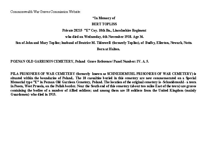 Commonwealth War Graves Commission Website: “In Memory of BERT TOPLISS Private 28215 "E" Coy.