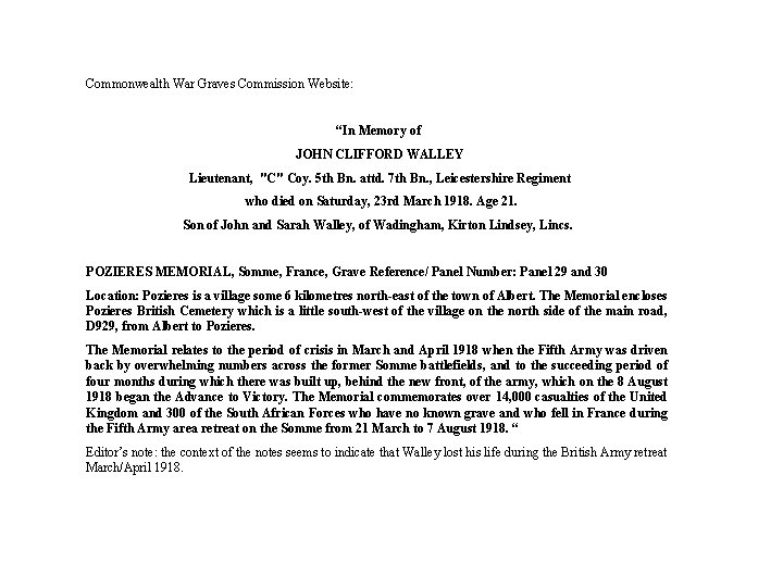 Commonwealth War Graves Commission Website: “In Memory of JOHN CLIFFORD WALLEY Lieutenant, "C" Coy.