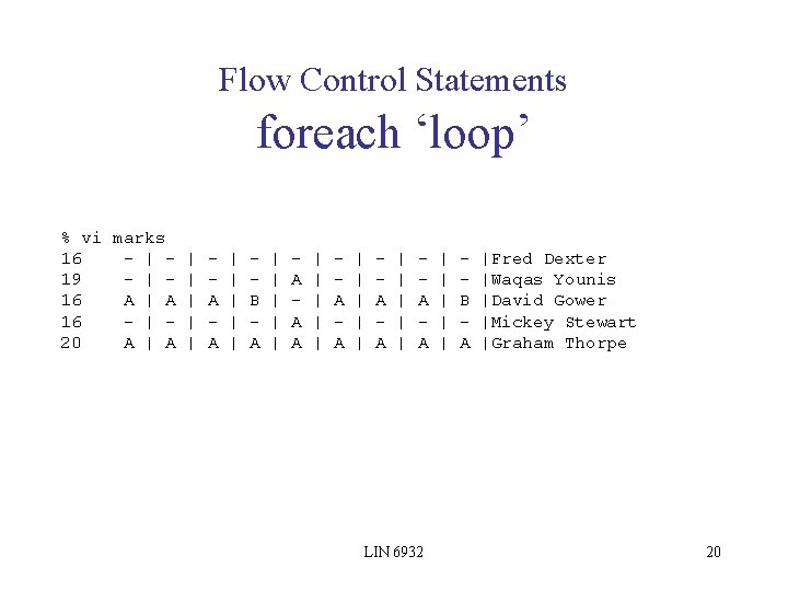 Flow Control Statements foreach ‘loop’ % vi marks 16 - | - | 19