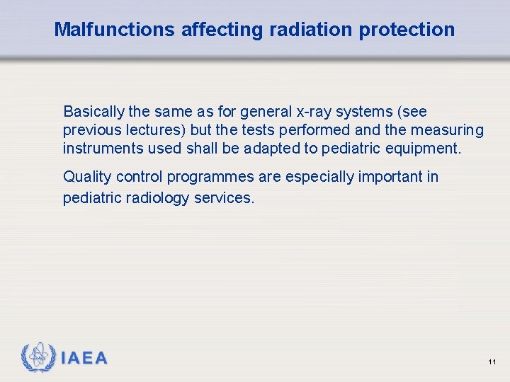 Malfunctions affecting radiation protection Basically the same as for general x-ray systems (see previous