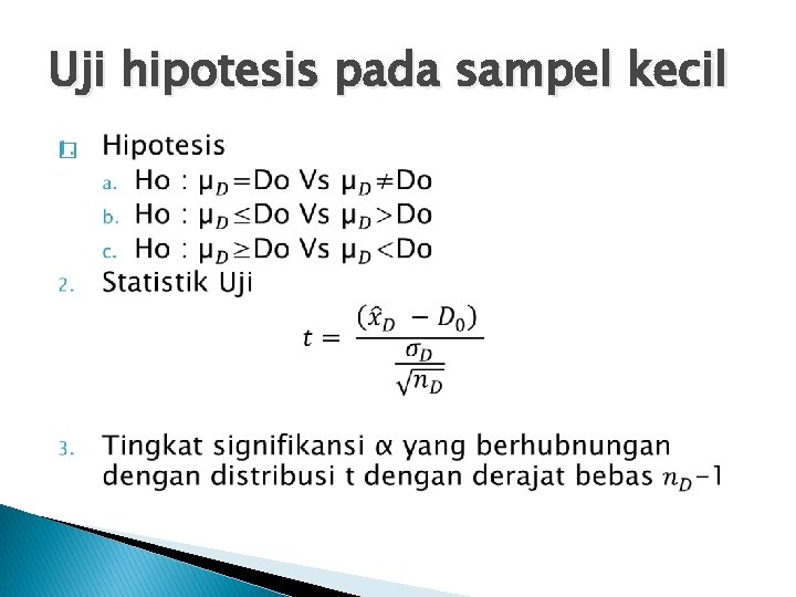 Uji hipotesis pada sampel kecil � 