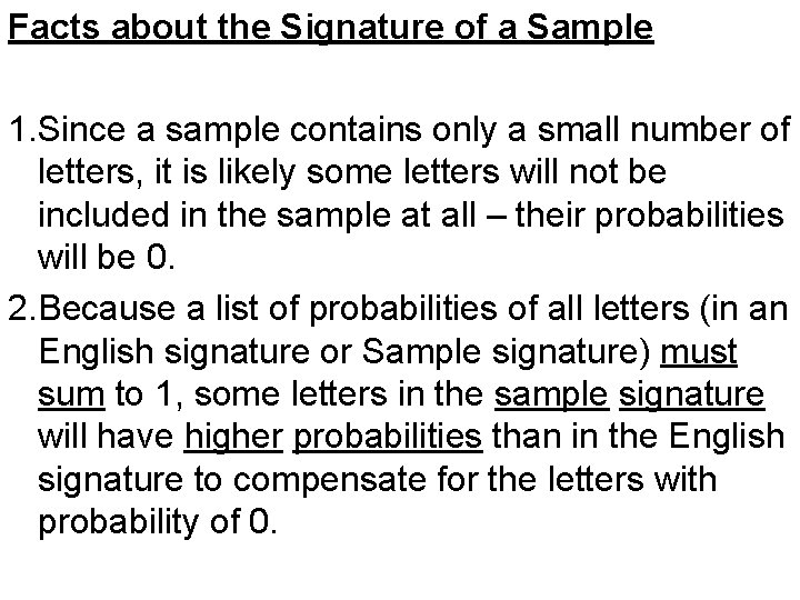 Facts about the Signature of a Sample 1. Since a sample contains only a Facts about the Signature of a Sample 1. Since a sample contains only a