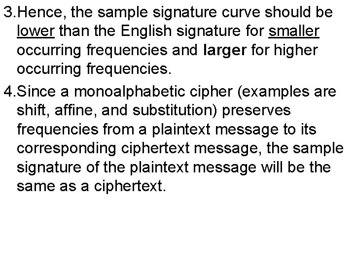 3. Hence, the sample signature curve should be lower than the English signature for 3. Hence, the sample signature curve should be lower than the English signature for