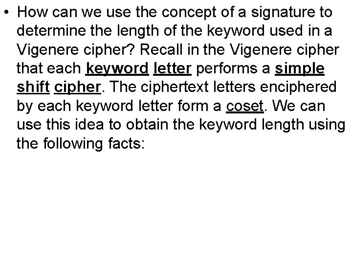 • How can we use the concept of a signature to determine the • How can we use the concept of a signature to determine the