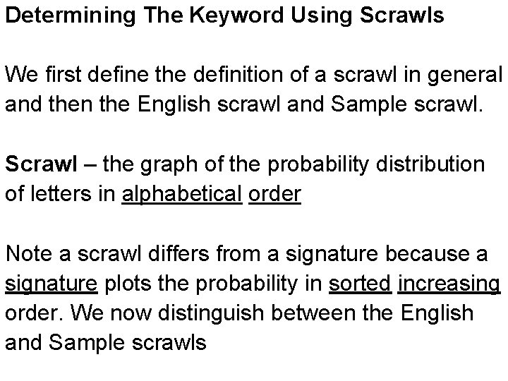 Determining The Keyword Using Scrawls We first define the definition of a scrawl in Determining The Keyword Using Scrawls We first define the definition of a scrawl in