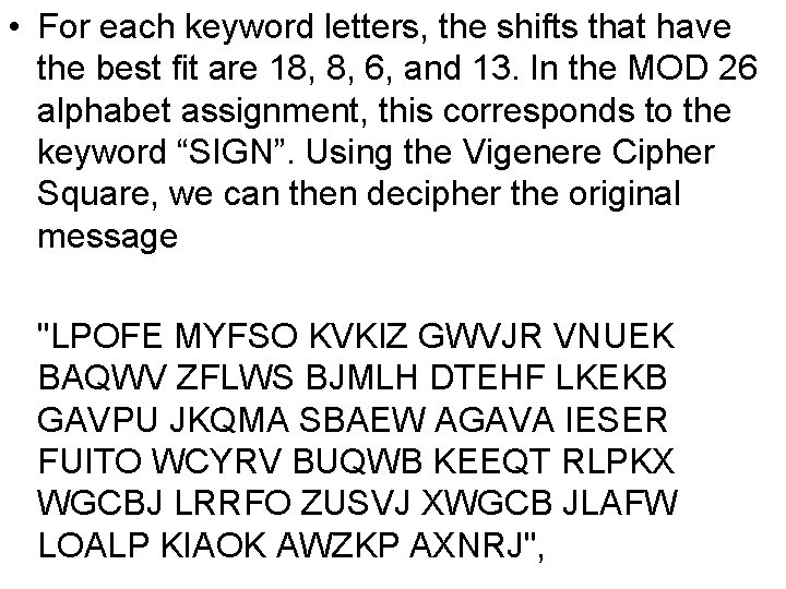 • For each keyword letters, the shifts that have the best fit are • For each keyword letters, the shifts that have the best fit are