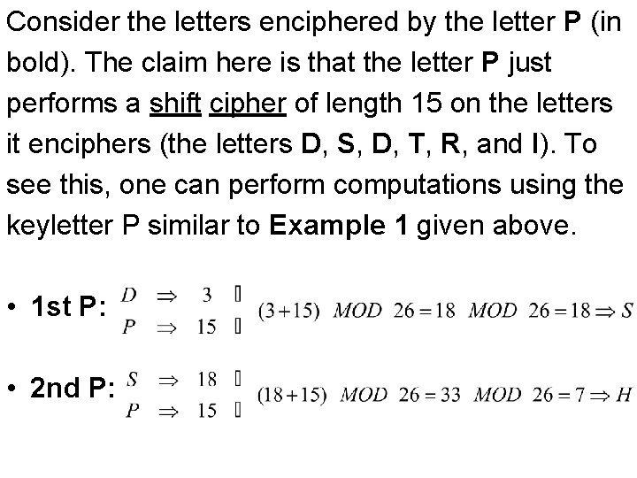 Consider the letters enciphered by the letter P (in bold). The claim here is Consider the letters enciphered by the letter P (in bold). The claim here is