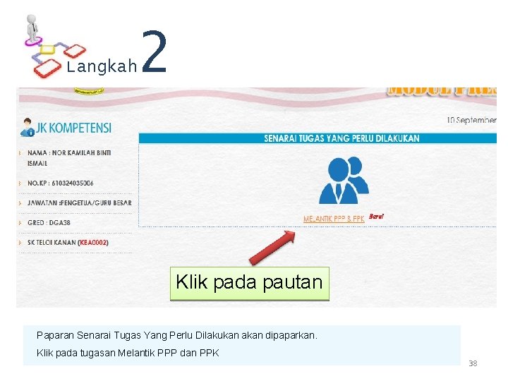 Langkah 2 Klik pada pautan Paparan Senarai Tugas Yang Perlu Dilakukan akan dipaparkan. Klik