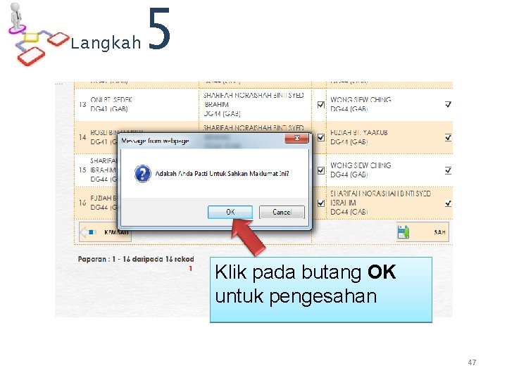 Langkah 5 Klik pada butang OK untuk pengesahan 47 