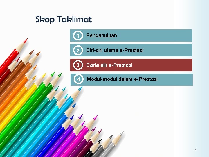 1 Pendahuluan 2 Ciri-ciri utama e-Prestasi 3 Carta alir e-Prestasi 4 Modul-modul dalam e-Prestasi